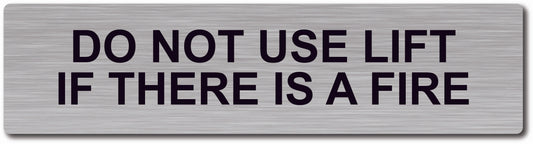 Door Plaque - DO NOT USE LIFT IF THERE IS A FIRE