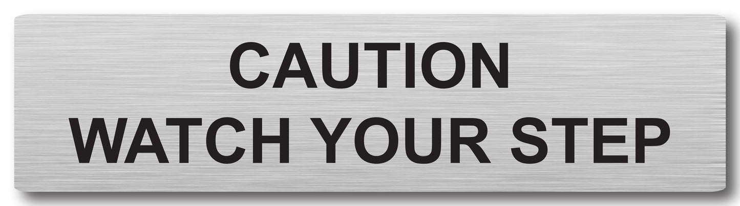 Door Plaque - Caution Watch Your Step